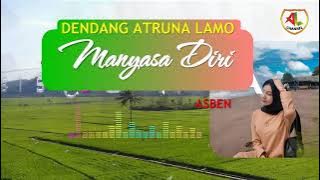 ' MANYASA DIRI ' . ASBEN , Dendang Taruna lamo