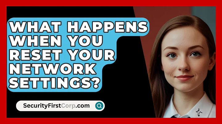 What Happens When You Reset Your Network Settings? - SecurityFirstCorp.com
