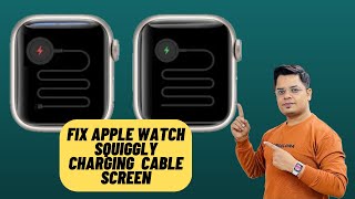 How to Fix Apple Watch Squiggly Charging Cable Screen