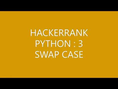 HACKERRANK (PYTHON 3)|SWAP