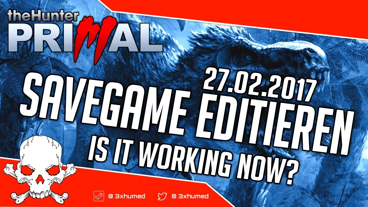 theHunter: Primal - Savegame editieren - is it working now? (27.02.2017)