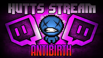 ??? Run - Antibirth Streak 4/4 - Hutts Streams Antibirth