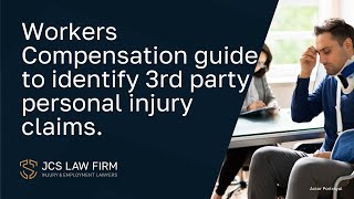 Workers Compensation guide to identify 3rd party personal injury claims