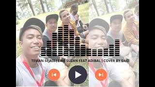 Teman sejati ( Erie suzan feat Adibal )  Cover by Said