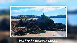 Day trip to Waiheke Island