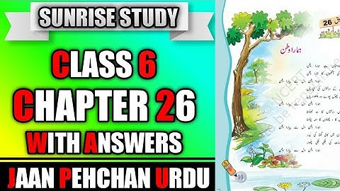 Chapter 26 urdu class 6 WITH ANSWERS & FULL EXPLAINED Jaan Pehchan CBSE NCERT Book
