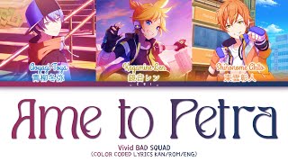[GAME VER] Vivid BAD SQUAD Ame to Petra/雨とペトラ 歌詞 Color Coded Lyrics プロセカ