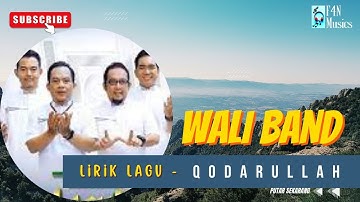 Lirik Lagu QODARULLAH - WALI BAND | Lagu Terbaik | Lagu Populer | Lagu Terbaru