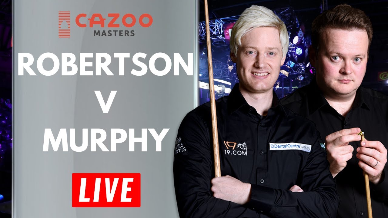 LIVE Neil ROBERTSON vs Shaun MURPHY Cazoo Masters 2023 Snooker Live Stream Watch Along