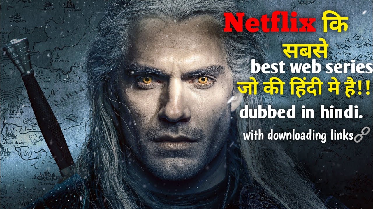 Top 10 Best Web Series Dubbed In Hindi On Netflix YouTube