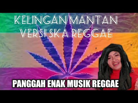 kelingan-mantan-_-versi-#ska-#reggae