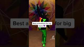 Best Animations For Big Man