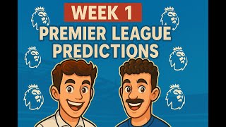 Week 1 Premier League Predictions