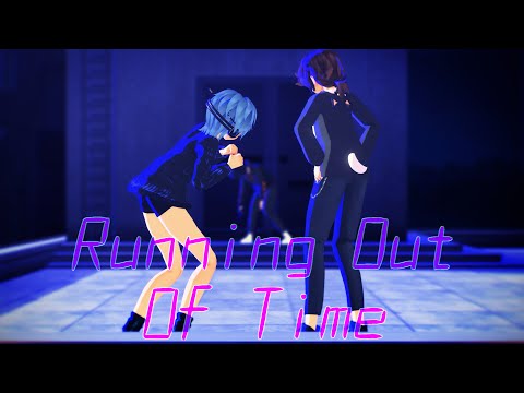 [MMD +Original Motion DL] Running Out Of Time