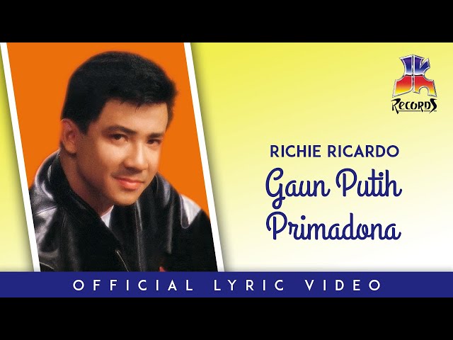  Richie Ricardo Gaun Putih Primadona  Official Lyric 