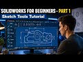 SOLIDWORKS for Beginners | Part 1 | Sketch Tools Complete Guide | solidworks
