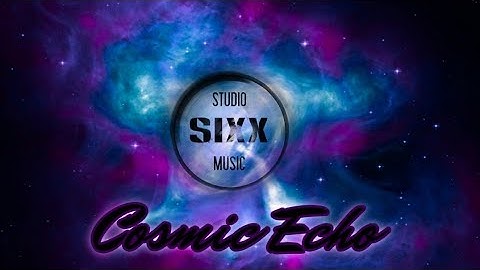 Studio Sixx Music - Cosmic Echo (Official Song) #edm #cosmic #echo #Synth #dance #music