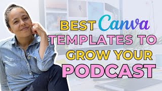 The best Canva templates to gain more visibility in your podcast show