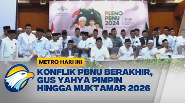Rapat Ulama Sepakat Tak Ada Pemakzulan Gus Yahya [Metro Hari Ini]