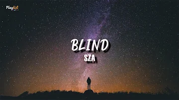 SZA - Blind (Lyrics)