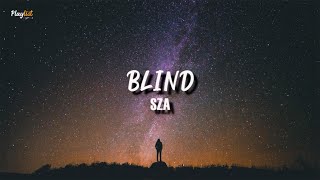 SZA - Blind (Lyrics)