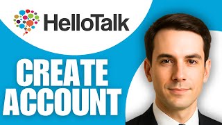 How To Create HelloTalk Account