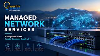 Managed Network Services That Keep You Connected — By Inventiv Technology
