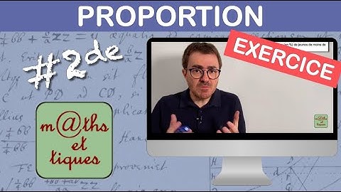 EXERCICE : Calculer une proportion - Seconde