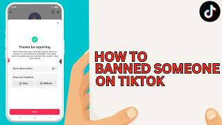 How to Banned Someone on TikTok 2026