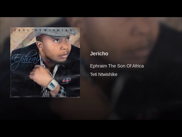 Jericho by Ephraim son of Africa - Zambian Praise and Worship class=