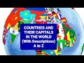 COUNTRIES AND THEIR CAPITALS IN THE WORLD (With Descriptions) A to Z #national #capital #travel