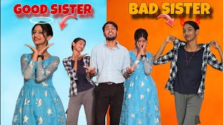 Good Sister Vs Bad Sister Vs Big Brother | Story Vlog 😍 Drink Krli Sisters Ne