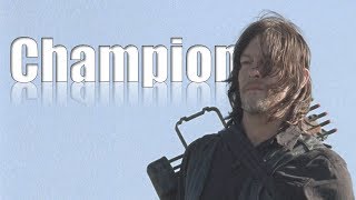 Daryl Dixon Tribute || Champion [TWD]