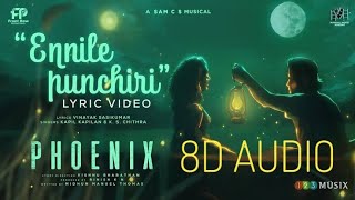 Ennile Punchiri - 8D Audio|Phoenix|Sam C.S|K.S Chithra|Kapil Kapilan|8D Song