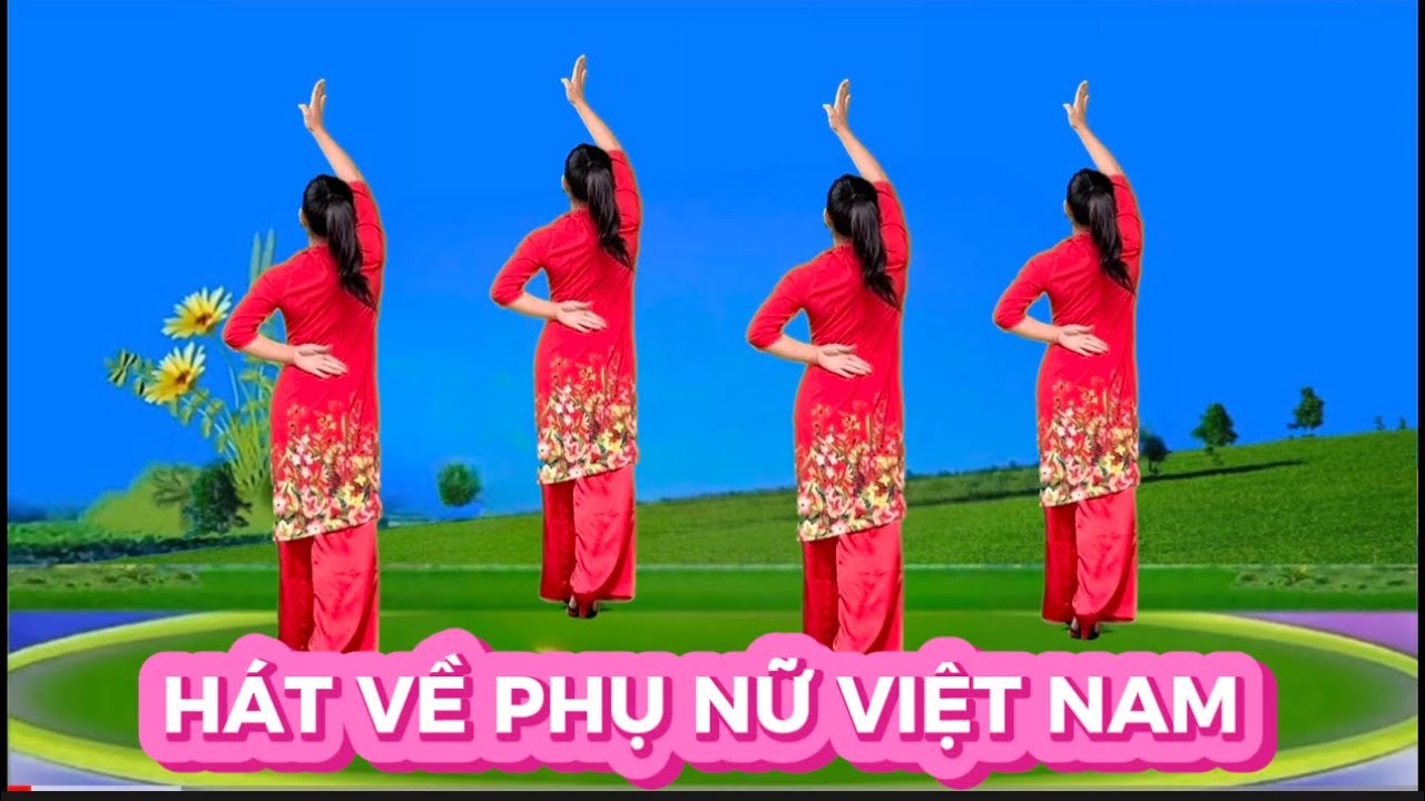 KHỚP NHẠC CHUẨN CÙNG HƯỚNG DỄ TẬP 💕 HÁT VỀ PHỤ NỮ VIỆT NAM 🇻🇳 MỚI NHẤT