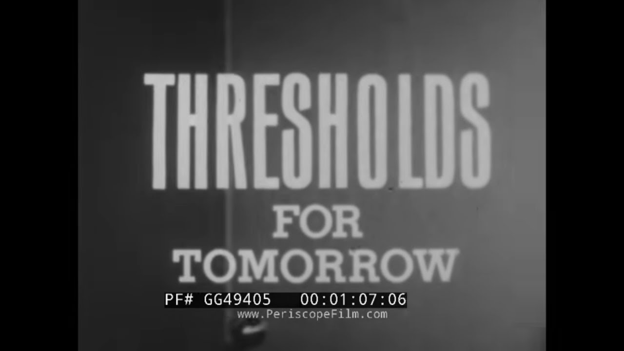 «ПОРОГОВЫЕ ЗНАКИ ЗАВТРАШНЕГО ДНЯ» 1962 Г. ДОКУМЕНТАЛЬНЫЙ ФИЛЬМ О НАУЧНЫХ ИССЛЕДОВАНИЯХ И ТЕХНОЛОГ...