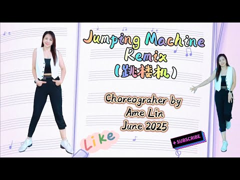 Jumping Machine Remix (跳楼机) Line Dance || Choreographer by Ame Lin (INA) - June 2025