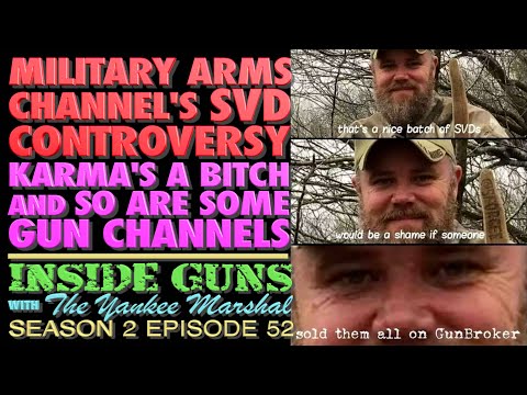 Military Arms Channel's SVD Controversy! Karma's a Bitch..and so is MAC? (INSIDE GUNS w/TYM S2:E52)