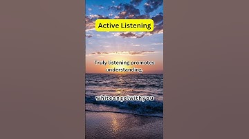 Mastering Connection: The Power of Active Listening for Deeper Understanding
