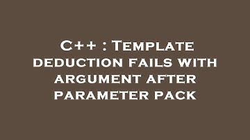 C++ : Template deduction fails with argument after parameter pack