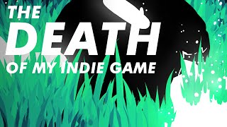 The DEATH of My Indie Game...