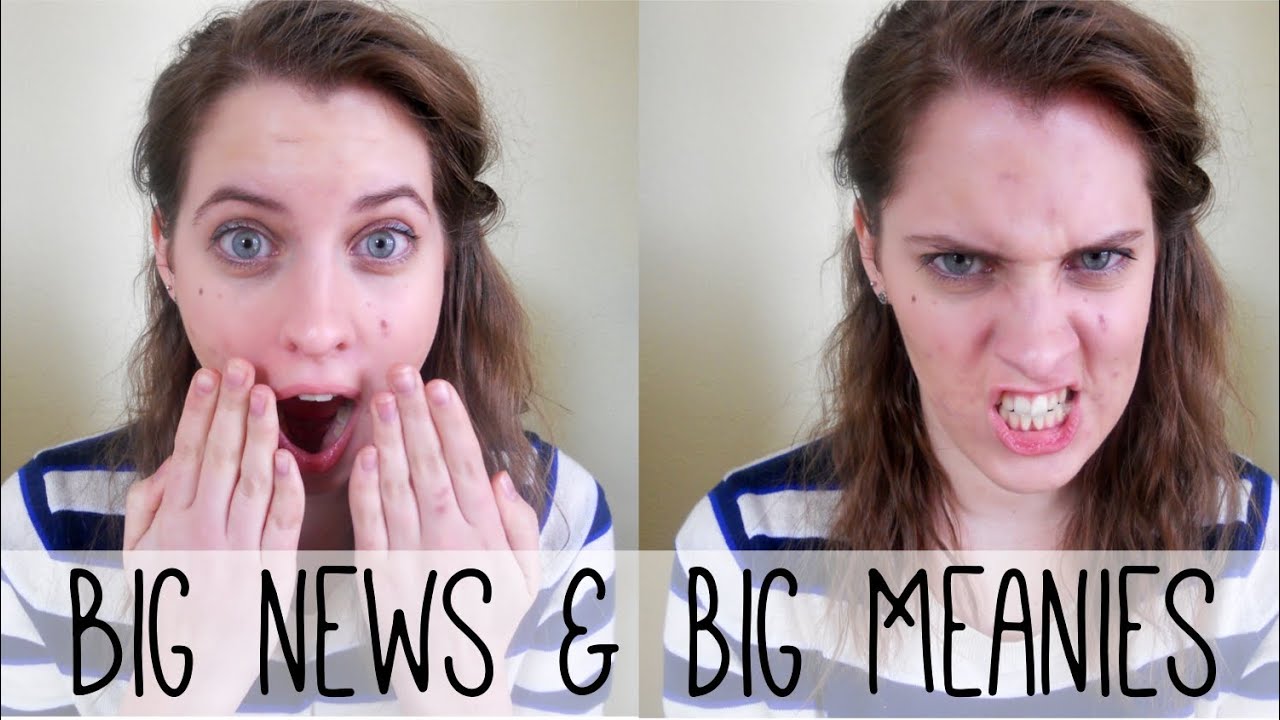 ♡ Big News & Big Meanies ♡