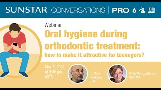 Oral hygiene during orthodontic treatment in teenagers | Webinar screenshot 2