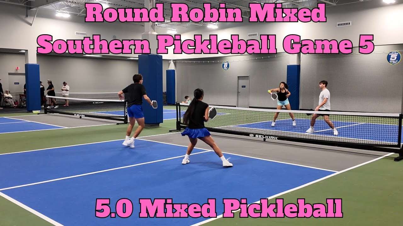 Round Robin Mixed Southern Pickleball - Game 5 (5.0 Mixed Pickleball)