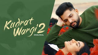 Kudrat Wargi 2 (Official Video) Dhaliwal | Jay B | Latest Punjabi Song 2024 | Sicktone Production