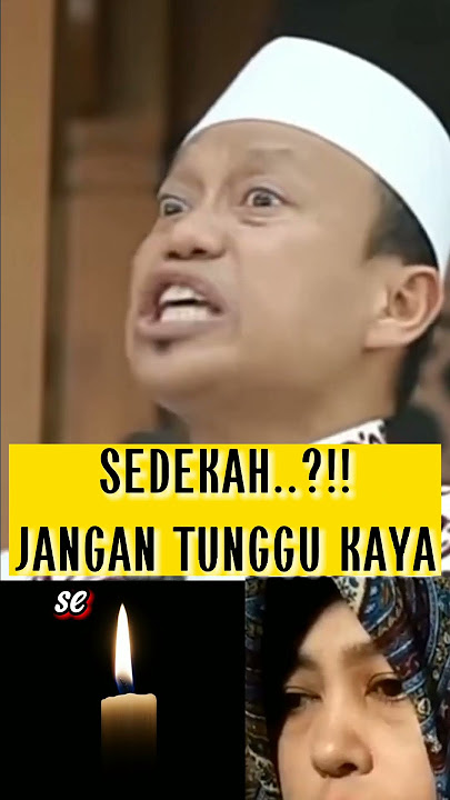 SEDEKAH, JANGAN TUNGGU KAYA..!!? ceramah #short #ceramah singkat #dasaad Latif #top info syurga