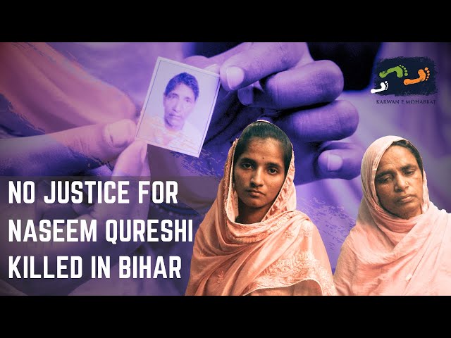 No Justice For Naseem Qureshi Killed In Bihar | Karwan e Mohabbat