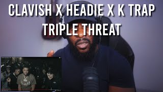 CLAVISH X HEADIE ONE X K-TRAP - TRIPLE THREAT (OFFICIAL VIDEO) [Reaction] | LeeToTheVI