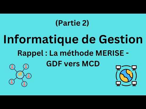 Informatique de gestion : Rappel la méthode MERISE partie 2