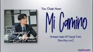 You Chae Hoon (유채훈) – 길을 걷다 (Mi Camino) [Strangers Again OST Special Track] [Rom|Eng Lyric]